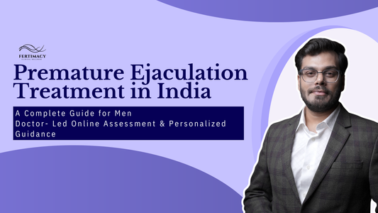 Premature Ejaculation Treatment in India: A Complete Guide for Men